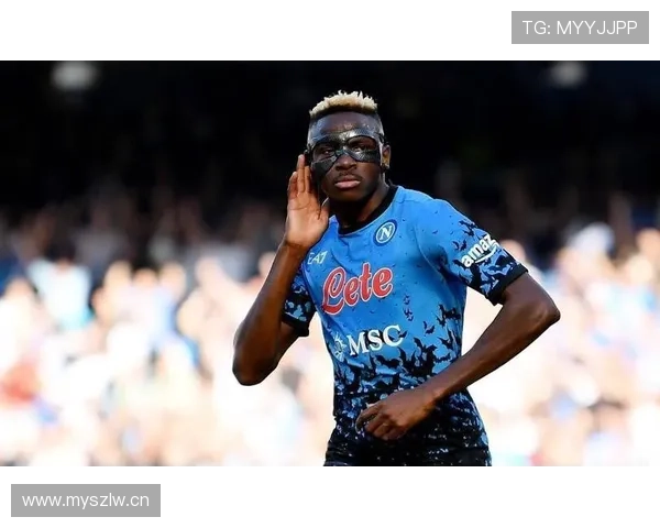 奥斯梅恩表现稳定性分析:高光与低迷背后的原因