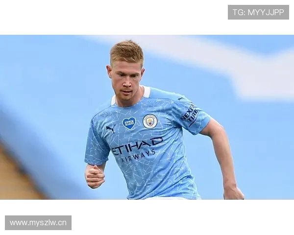 德布劳内:从天才中场到战术核心的进化解析 德布劳内:从天才中场到战术核心的进化解析